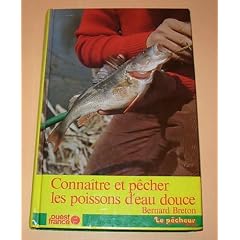 Conna�tre et p�cher les poissons d'eau douce