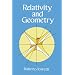Relativity and Geometry (Dover Books on Physics)