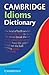 Cambridge Idioms Dictionary
