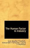  : The Human Factor in Industry