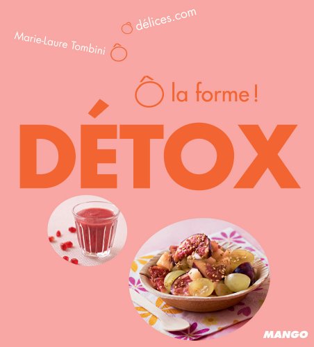 Ô la forme - Détox (Ô Délices) (French Edition)