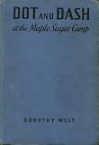 Dot and Dash at the maple sugar camp (Dot and Dash books)