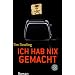 Ich hab nix gemacht
