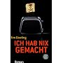Ich hab nix gemacht