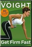 Karen Voight: Get Firm Fast