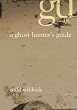 A Ghost Hunter's Guide