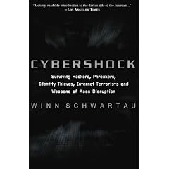 Cybershock: Surviving Hackers, Phreakers, Identity Thieves, Internet Terrorists and Weapons of Mass Disruption
