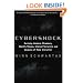 Cybershock: Surviving Hackers, Phreakers, Identity Thieves, Internet Terrorists and Weapons of Mass Disruption