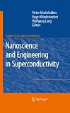 Nanoscience and Engineering in Superconductivity (NanoScience and Technology)