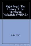 Right royal : Wakefield Theatre, 1776-1994