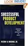 Successful Product Development: Speeding from Opportunity to Profit