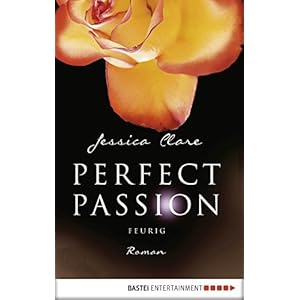 Perfect Passion - Feurig: Roman