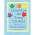 Catechism for Young Children Questions 1-30: Bible Story and Art Activities for the Shorter Catechism ( Bible Stories and Art Activities for the Shorter Catechism for Young Children) (Volume 1)