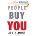 People Buy You: The Real Secret to what Matters Most in Business