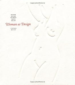 Image of Woman As Design: Before, Behind, Between, Above, Below