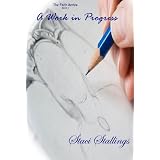 A Work in Progress (The Faith Series) ~ Staci Stallings