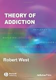 Theory of Addiction (Addiction Press)