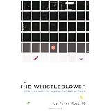 The Whistleblower: Confessions of a Healthcare Hitman