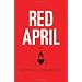 Red April: A Novel