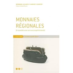 Monnaies r�gionales : De nouvelles voies vers une prosp�rit� durable