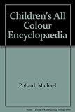 All colour children's encyclopedia