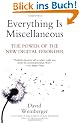 Everything Is Miscellaneous: The Power of the New Digital Disorder