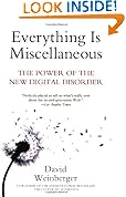 Everything Is Miscellaneous: The Power of the New Digital Disorder