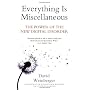Everything Is Miscellaneous: The Power of the New Digital Disorder