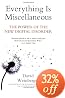 Everything Is Miscellaneous: The Power of the New Digital Disorder