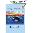 Click here to buy Fishing Florida's Coast by  Jan S Maizler.