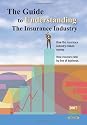 The Guide to Understanding the Insurance Industry 2006-2007: How the insurance industry makes money. How insurers rank by line of business.