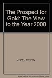 The prospect for gold : the view to the year 2000