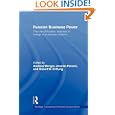 Russian Business Power: The Role of Russian Business in Foreign and Security Relations by Andreas Wenger, Robert W. Orttung, and Jeronim Perovic