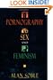 Pornography and Sex and Feminism