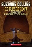 Cover of Gregor and the Prophecy of Bane by Suzanne Collins 1407121146