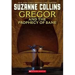 Gregor and the Prophecy of Bane (Underland Chronicles)