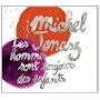 Les hommes sont toujours des enfants ~ Michel Jonasz