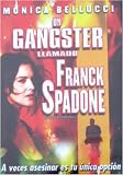 Un Gangster LLamado Franck Spadone (Franck Spadone) [*Ntsc/region 1 & 4 Dvd. Import-latin America] Monica Bellucci (Spanish cover/subtitles)