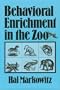 Behavioral Enrichment in the Zoo