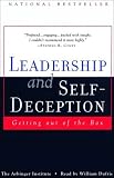 Leadership and Self-Deception: Getting Out of the Box (Unabridged)