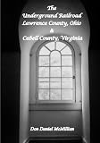 The Underground Railroad: Lawrence County, Ohio and Cabell County, Virginia