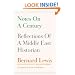 Notes on a Century: Reflections of a Middle East Historian