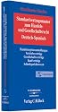 Standardvertragsmuster zum Handels- und Gesellschaftsrecht. Deutsch-Spanisch: Handelsregisteranmeldungen, Vertriebsvertr&auml;ge, Gesellschaftsvertr&auml;ge, Kaufvertr&auml;ge, Schiedsgerichtswesen