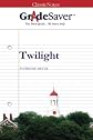 GradeSaver (TM) ClassicNotes: Twilight Study Guide
