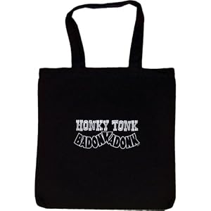 Tote Bag : HONKY TONK BADONKADONK