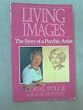 Living images : the story of a psychic artist