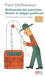 Dictionnaire des Proverbes, Dictions et Adages Quebecois 2009