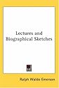 Lectures and biographical sketches