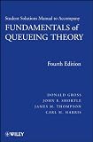 Fundamentals of Queueing Theory, Solutions Manual (Wiley Series in Probability and Statistics)