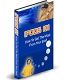 Ipods 101: How To Get The Most From Your Ipod